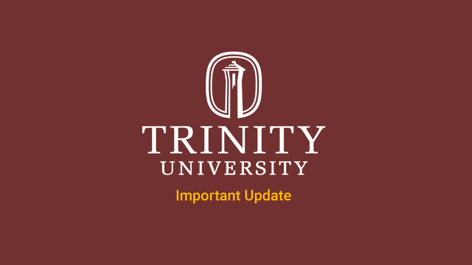 Important update from Trinity University